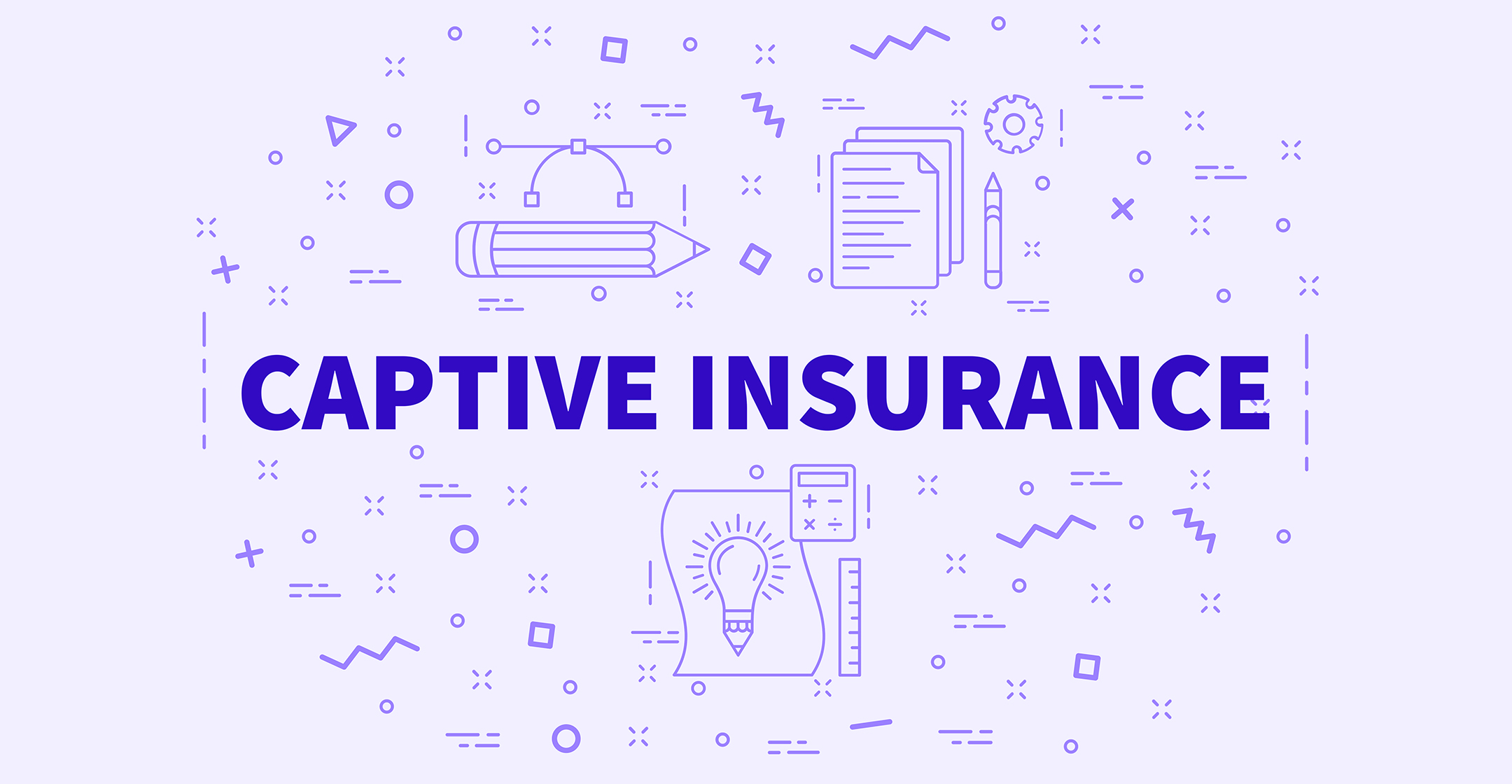What Is a Captive Insurance Company?